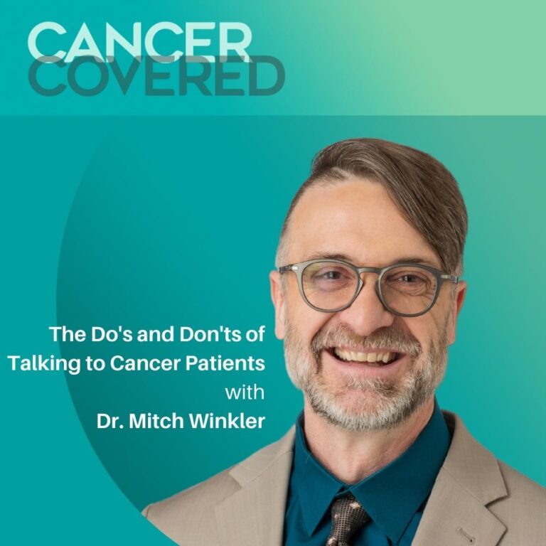 040 GUEST - The Do's and Don'ts of Talking to Cancer Patients